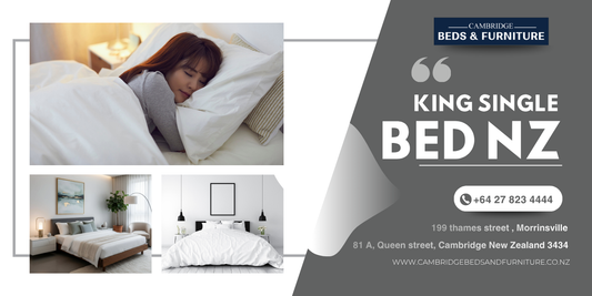 King Single Bed NZ: The Perfect Bedroom Upgrade – A Complete Guide by Cambridge Furniture Morrinsville